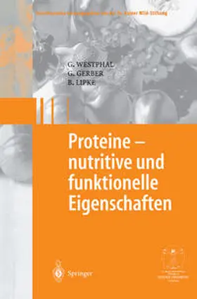 Westphal / Gerber / Lipke |  Proteine - nutritive und funktionelle Eigenschaften | eBook | Sack Fachmedien