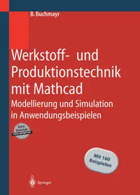Buchmayr |  Werkstoff- und Produktionstechnik mit Mathcad | eBook | Sack Fachmedien