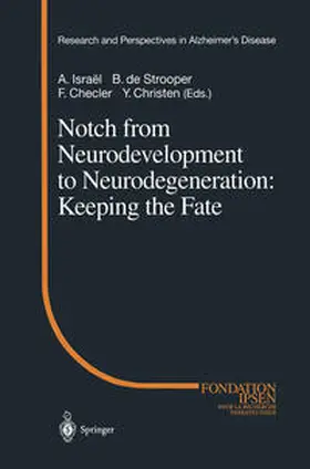 Israel / Strooper / Checler |  Notch from Neurodevelopment to Neurodegeneration: Keeping the Fate | eBook | Sack Fachmedien