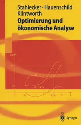 Stahlecker / Hauenschild / Klintworth | Optimierung und ökonomische Analyse | E-Book | sack.de