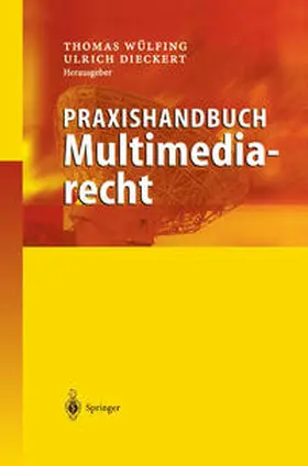 Wülfing / Dieckert | Praxishandbuch Multimediarecht | E-Book | www.sack.de