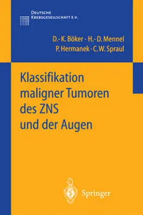 Böker / Mennel / Hermanek |  Klassifikation maligner Tumoren des ZNS und der Augen | eBook | Sack Fachmedien