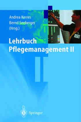Kerres / Seeberger |  Lehrbuch Pflegemanagement II | eBook | Sack Fachmedien