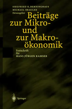 Berninghaus / Braulke | Beiträge zur Mikro- und zur Makroökonomik | E-Book | sack.de