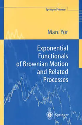 Yor | Exponential Functionals of Brownian Motion and Related Processes | E-Book | sack.de