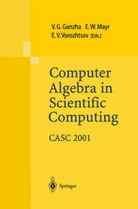 Ganzha / Mayr / Vorozhtsov | Computer Algebra in Scientific Computing CASC 2001 | E-Book | sack.de