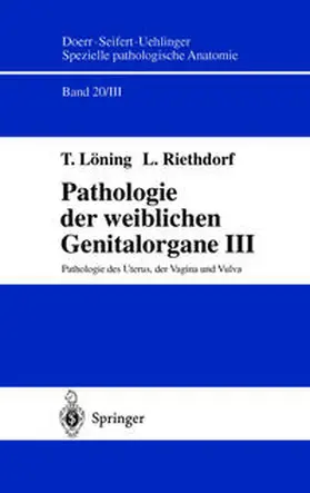 Löning / Riethdorf |  Pathologie der weiblichen Genitalorgane III | eBook | Sack Fachmedien