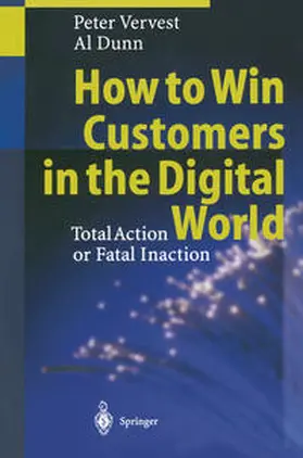 Vervest / Dunn |  How to Win Customers in the Digital World | eBook | Sack Fachmedien