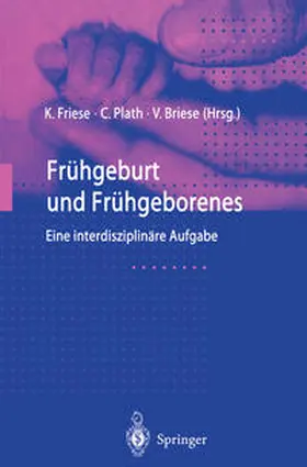 Friese / Plath / Briese |  Frühgeburt und Frühgeborenes | eBook | Sack Fachmedien