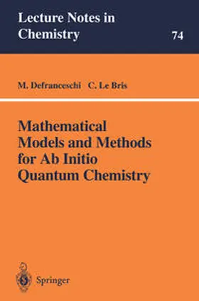 Defranceschi / Le Bris |  Mathematical Models and Methods for Ab Initio Quantum Chemistry | eBook | Sack Fachmedien