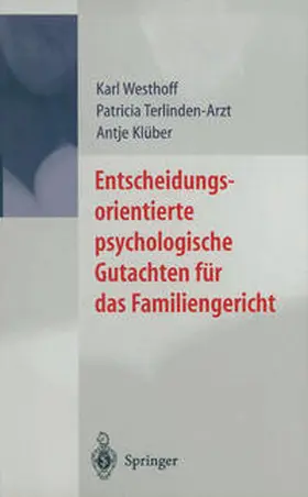 Westhoff / Terlinden-Arzt / Klüber |  Entscheidungsorientierte psychologische Gutachten für das Familiengericht | eBook | Sack Fachmedien
