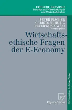 Fischer / Hubig / Koslowski | Wirtschaftsethische Fragen der E-Economy | E-Book | www.sack.de