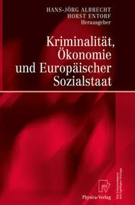 Albrecht / Entorf |  Kriminalität, Ökonomie und Europäischer Sozialstaat | eBook | Sack Fachmedien