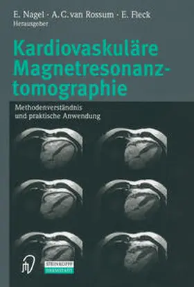 Nagel / Rossum / Fleck |  Kardiovaskuläre Magnetresonanztomographie | eBook | Sack Fachmedien