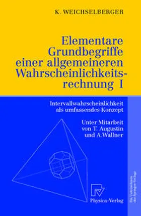 Weichselberger | Elementare Grundbegriffe einer allgemeineren Wahrscheinlichkeitsrechnung I | E-Book | www.sack.de