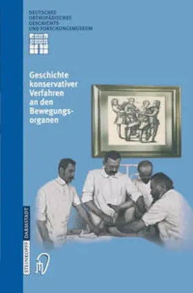 Zichner / Rauschmann / Thomann |  Geschichte Konservativer Verfahren an den Bewegungsorganen | eBook | Sack Fachmedien