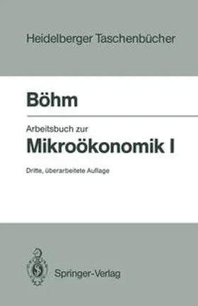 Böhm | Arbeitsbuch zur Mikroökonomik I | E-Book | www.sack.de