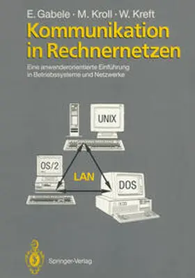 Gabele / Kroll / Kreft | Kommunikation in Rechnernetzen | E-Book | sack.de