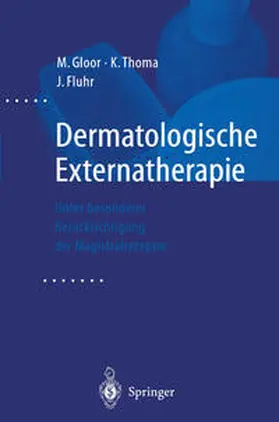 Gloor / Thoma / Fluhr |  Dermatologische Externatherapie | eBook | Sack Fachmedien