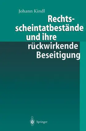 Kindl |  Rechtsscheintatbestände und ihre rückwirkende Beseitigung | eBook | Sack Fachmedien