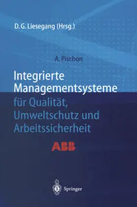 Pischon / Liesegang | Integrierte Managementsysteme für Qualität, Umweltschutz und Arbeitssicherheit | E-Book | www.sack.de
