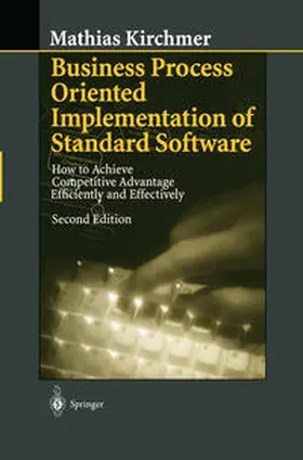 Kirchmer |  Business Process Oriented Implementation of Standard Software | eBook | Sack Fachmedien