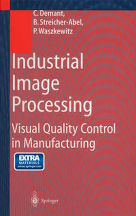 Demant / Streicher-Abel / Waszkewitz |  Industrial Image Processing | eBook | Sack Fachmedien