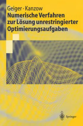 Geiger / Kanzow |  Numerische Verfahren zur Lösung unrestringierter Optimierungsaufgaben | eBook | Sack Fachmedien