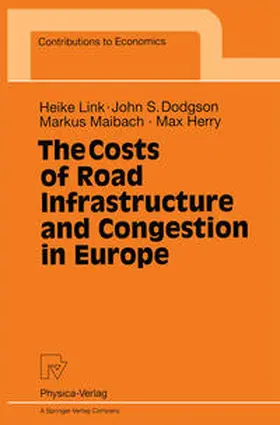 Link / Dodgson / Maibach |  The Costs of Road Infrastructure and Congestion in Europe | eBook | Sack Fachmedien