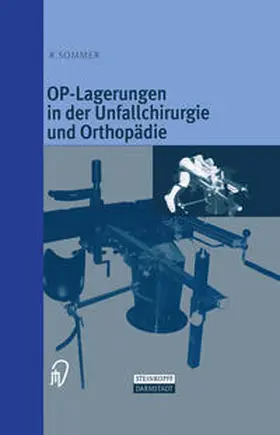 Sommer |  OP-Lagerungen in der Unfallchirurgie und Orthopädie | eBook | Sack Fachmedien