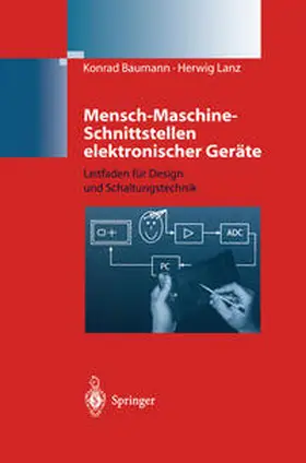 Baumann / Lanz |  Mensch-Maschine-Schnittstellen elektronischer Geräte | eBook | Sack Fachmedien