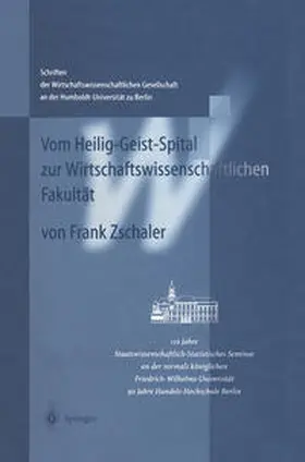 Zschaler | Vom Heilig-Geist-Spital zur Wirtschaftswissenschaftlichen Fakultät | E-Book | www.sack.de