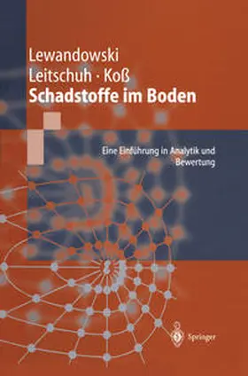 Lewandowski / Leitschuh / Koß |  Schadstoffe im Boden | eBook | Sack Fachmedien