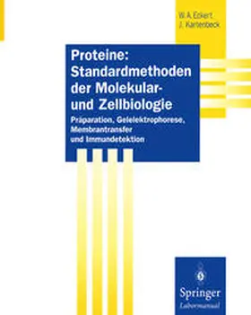 Eckert / Kartenbeck |  Proteine: Standardmethoden der Molekular- und Zellbiologie | eBook | Sack Fachmedien