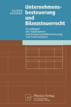 Bossert |  Unternehmensbesteuerung und Bilanzsteuerrecht | eBook | Sack Fachmedien