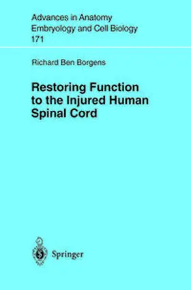 Borgens |  Restoring Function to the Injured Human Spinal Cord | eBook | Sack Fachmedien