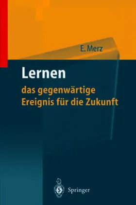 Merz |  Lernen - das gegenwärtige Ereignis für die Zukunft | eBook | Sack Fachmedien