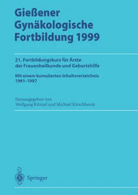 Künzel / Kirschbaum |  Gießener Gynäkologische Fortbildung 1999 | eBook | Sack Fachmedien