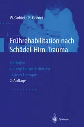 Gobiet |  Frührehabilitation nach Schädel-Hirn-Trauma | eBook | Sack Fachmedien