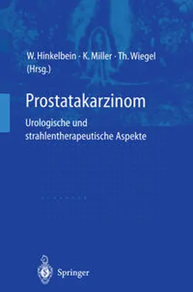 Hinkelbein / Miller / Wiegel |  Prostatakarzinom - urologische und strahlentherapeutische Aspekte | eBook | Sack Fachmedien