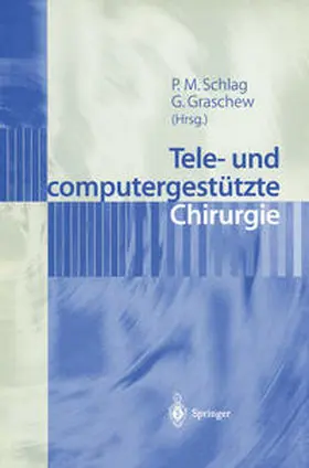 Schlag / Graschew |  Tele- und computergestützte Chirurgie | eBook | Sack Fachmedien