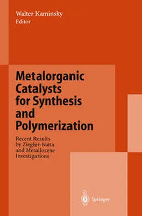 Kaminsky |  Metalorganic Catalysts for Synthesis and Polymerization | eBook | Sack Fachmedien