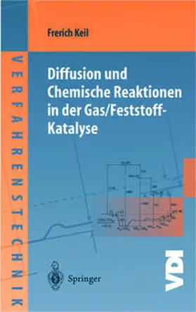 Keil |  Diffusion und Chemische Reaktionen in der Gas/Feststoff-Katalyse | eBook | Sack Fachmedien