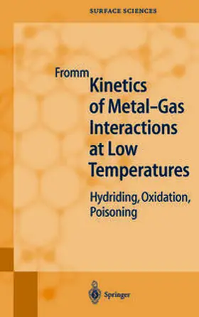 Fromm |  Kinetics of Metal-Gas Interactions at Low Temperatures | eBook | Sack Fachmedien