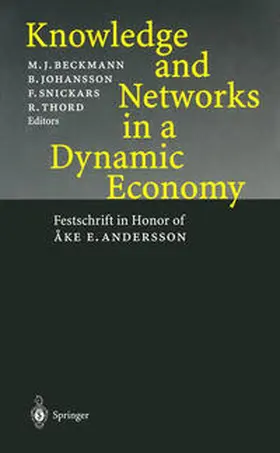 Beckmann / Johansson / Snickars |  Knowledge and Networks in a Dynamic Economy | eBook | Sack Fachmedien