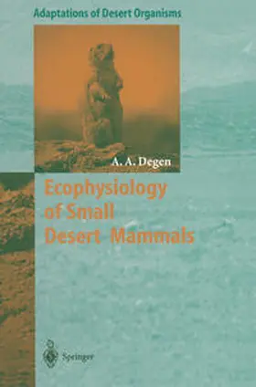 Degen |  Ecophysiology of Small Desert Mammals | eBook | Sack Fachmedien