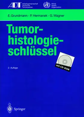 Grundmann / Hermanek / Wagner |  Tumor-histologieschlüssel | eBook | Sack Fachmedien