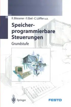 Bliesener / Ebel / Löffler |  Speicherprogrammierbare Steuerungen | eBook | Sack Fachmedien