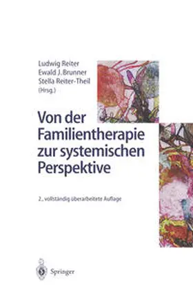 Reiter / Brunner / Reiter-Theil |  Von der Familientherapie zur systemischen Perspektive | eBook | Sack Fachmedien