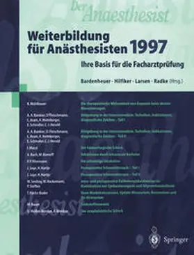 Bardenheuer / Hilfiker / Larsen |  Der Anaesthesist Weiterbildung für Anästhesisten 1997 | eBook | Sack Fachmedien